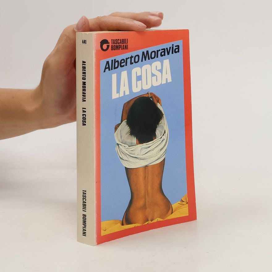 Alberto Moravia La Cosa
