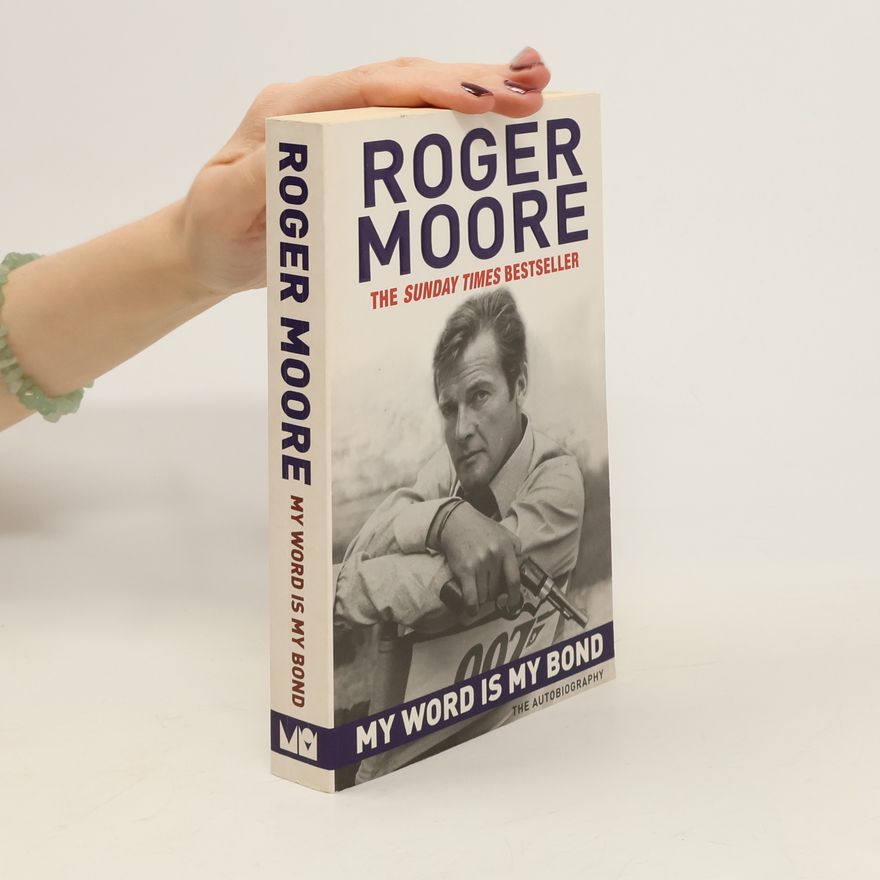 Roger Moore My Word is My Bond