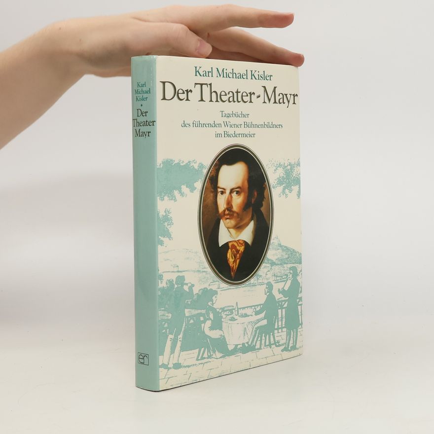 Karl Michael Kisler Der Theater-Mayr