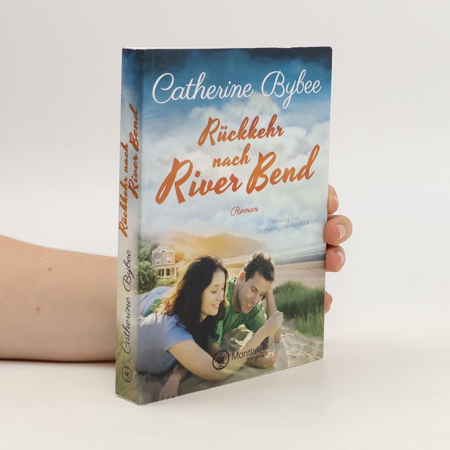 Catherine Bybee Rückkehr nach River Bend