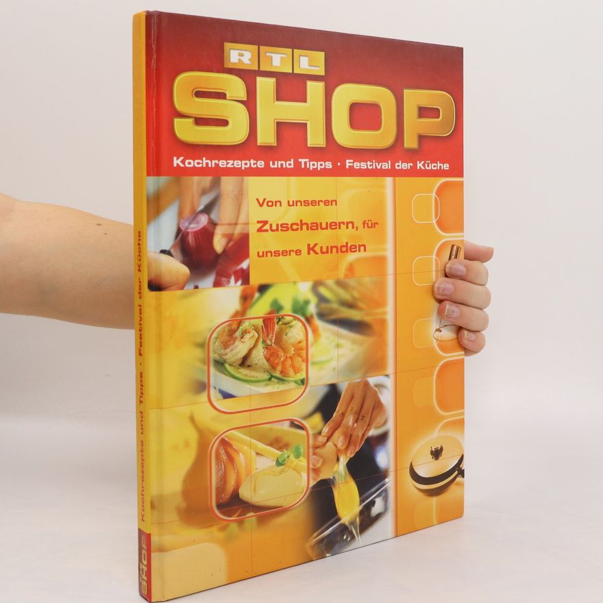 Kolektiv autorů RTL Shop. Kochrezepte und Tipps. Festival der Küche