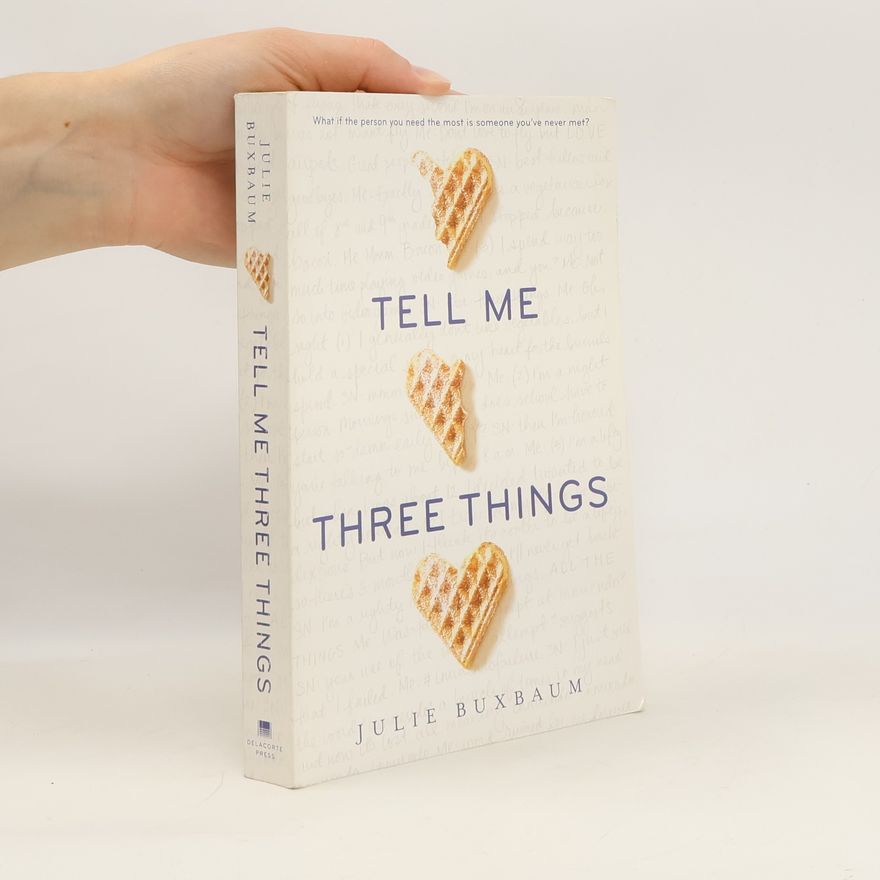 Julie Buxbaum Tell me three things