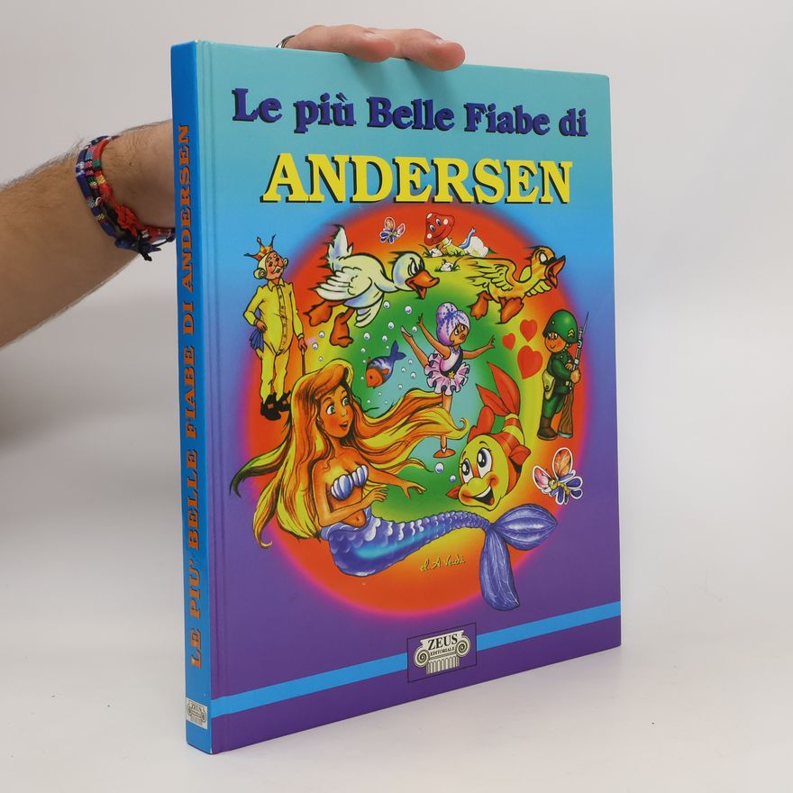 Hans Christian Andersen Le più belle fiabe di Andersen