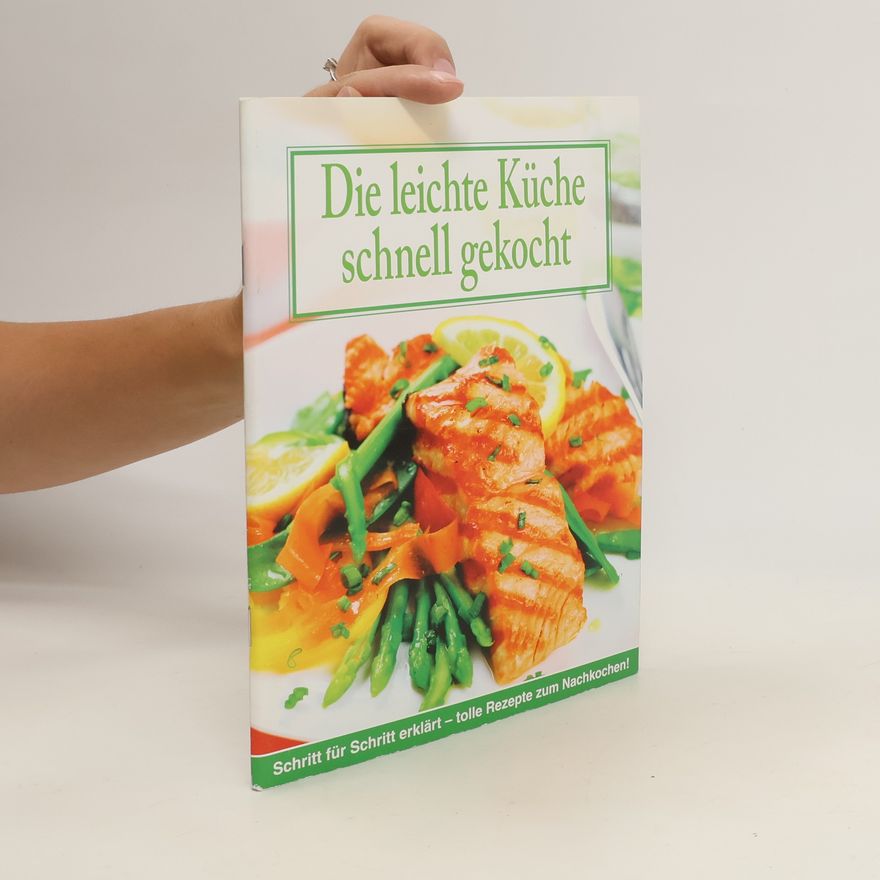 Kolektiv autorů Die leichte Küche schnell gekocht