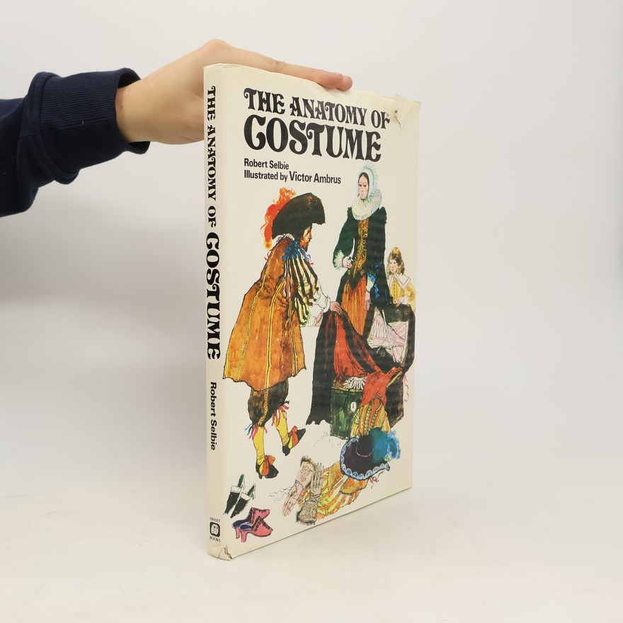 Robert Selbie The Anatomy of Costume