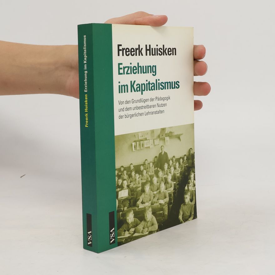 Freerk Huisken Erziehung im Kapitalismus