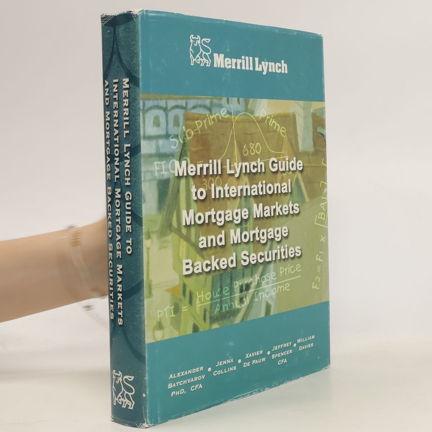 Alexander Batchvarov Merrill Lynch guide to international mortgage markets and mortgage-backed securities