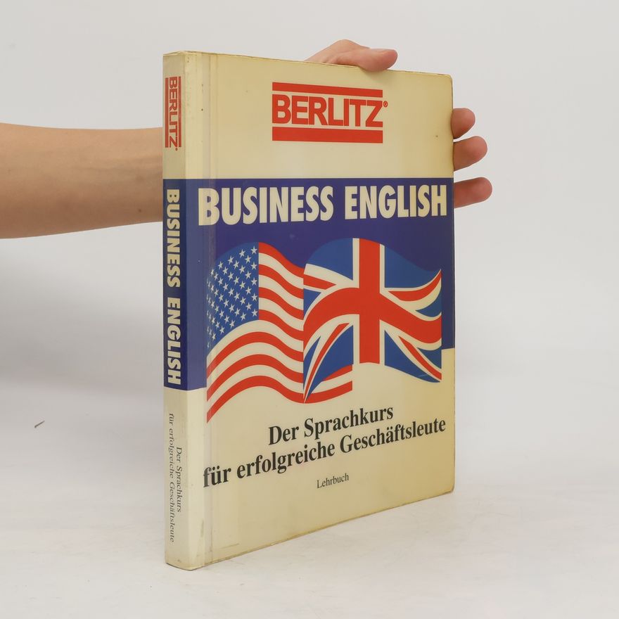 Autorenkollektiv Business English. Die Sprachkurs für erfolgreiche Geschäftsleute