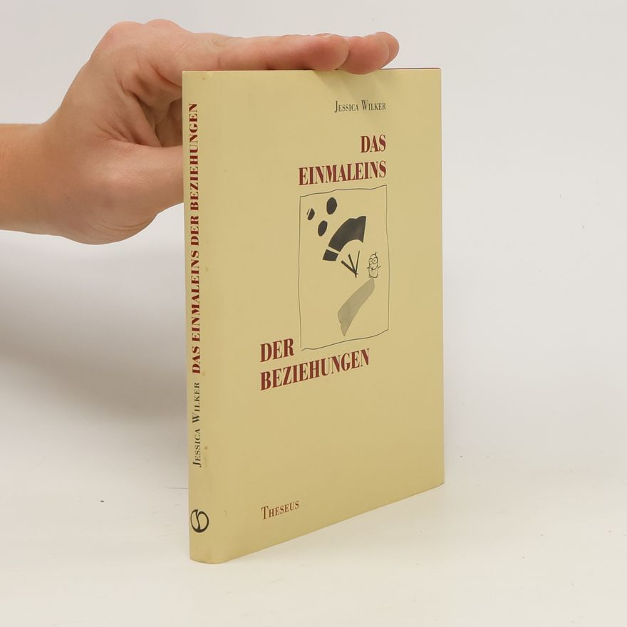 Jessica Wilker Das Einmaleins der Beziehungen
