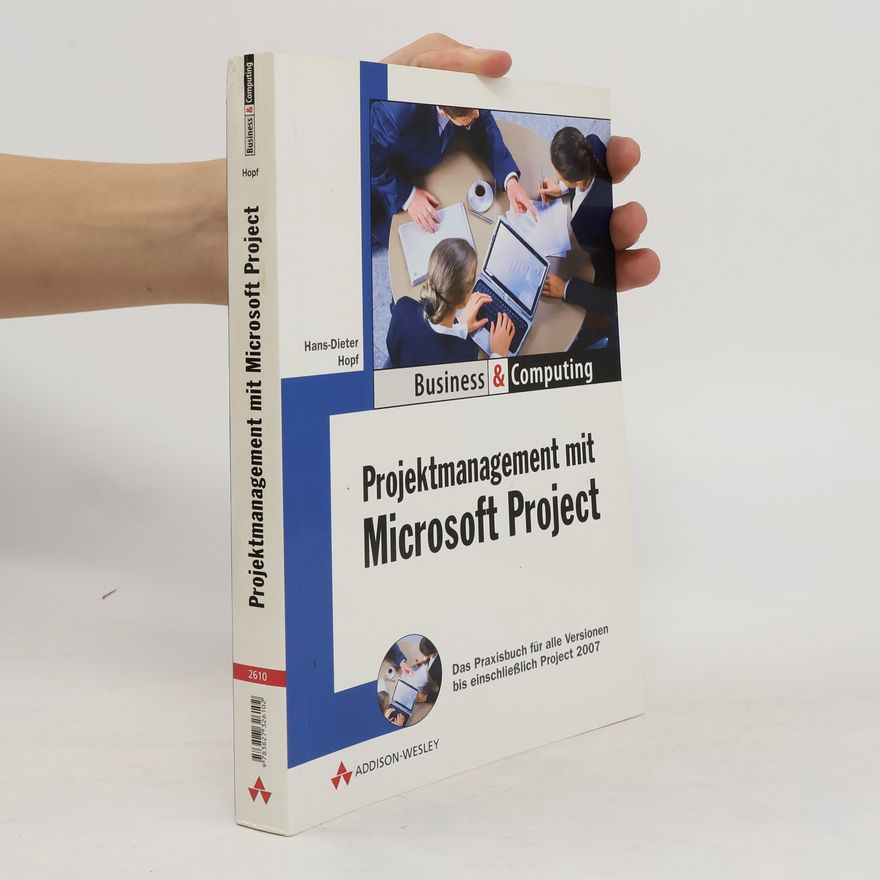 Hans Dieter Hopf Projektmanagement mit MS Project