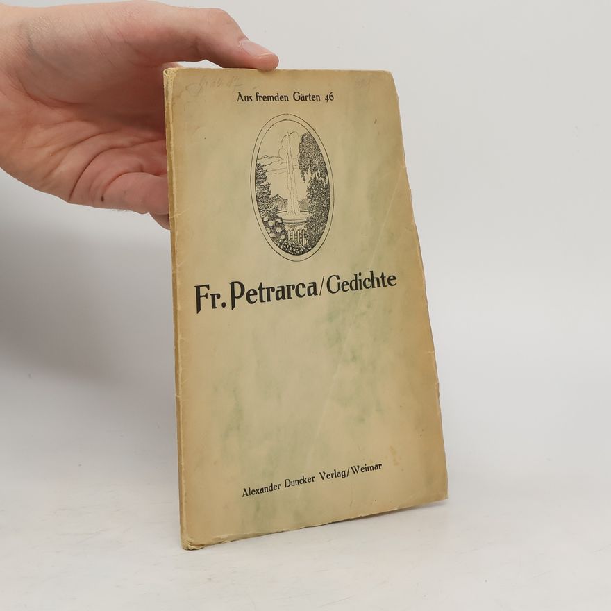 Petrarch Gedichte. Aus fremden Gärten 46