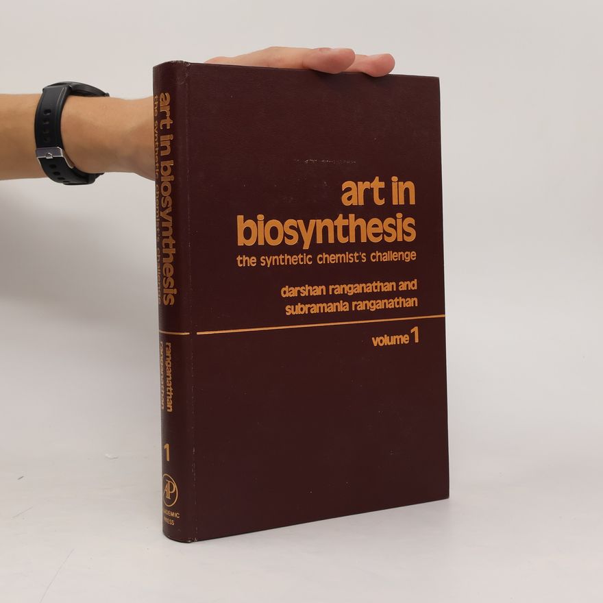 Subramania Ranganathan Art in Biosynthesis. The Synthetic Chemist's Challenge