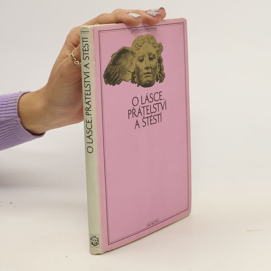 Autorenkollektiv O lásce, přátelství a štěstí