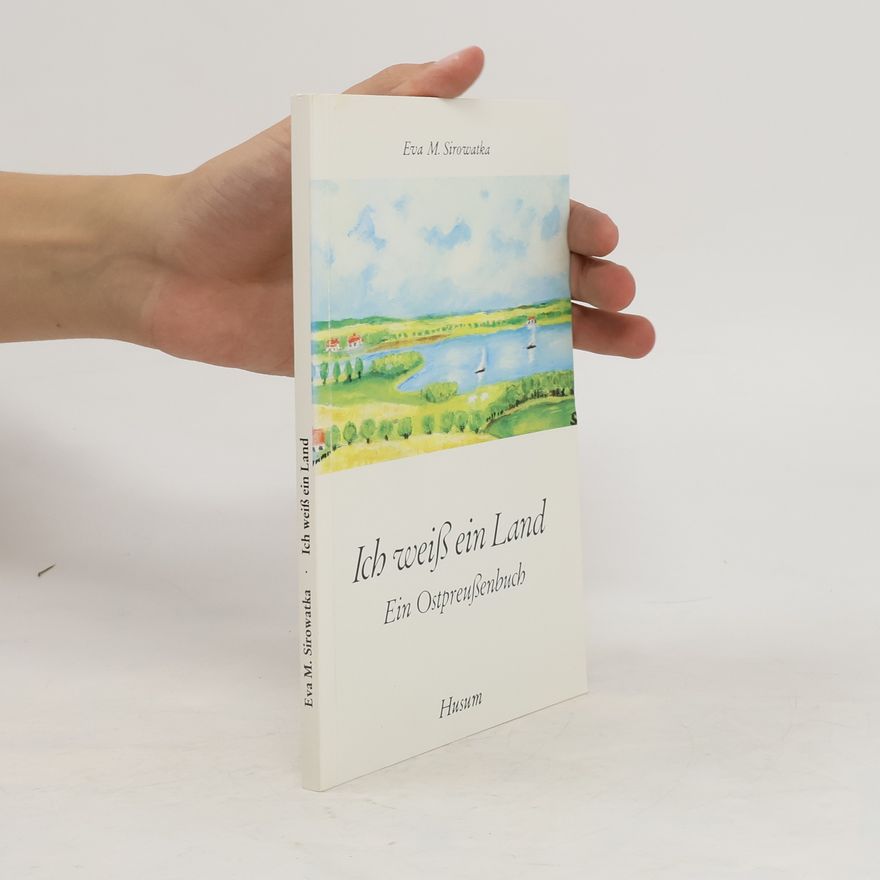 Eva M. Sirowatka Ich weiss ein Land