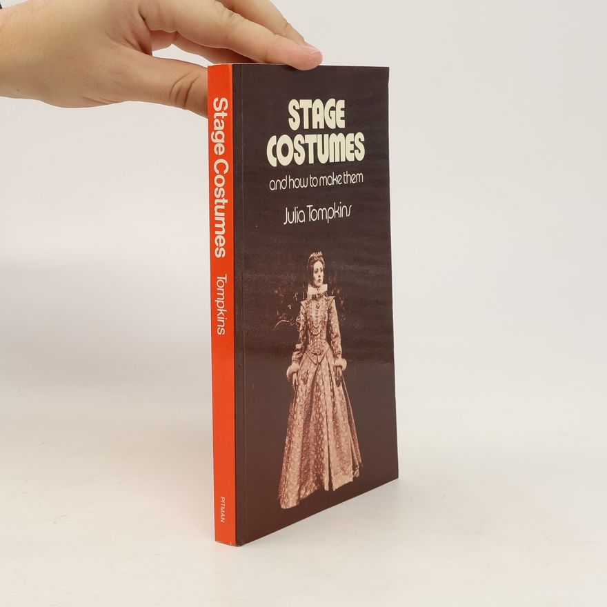 Julia Tompkins Stage Costumes and How to make them