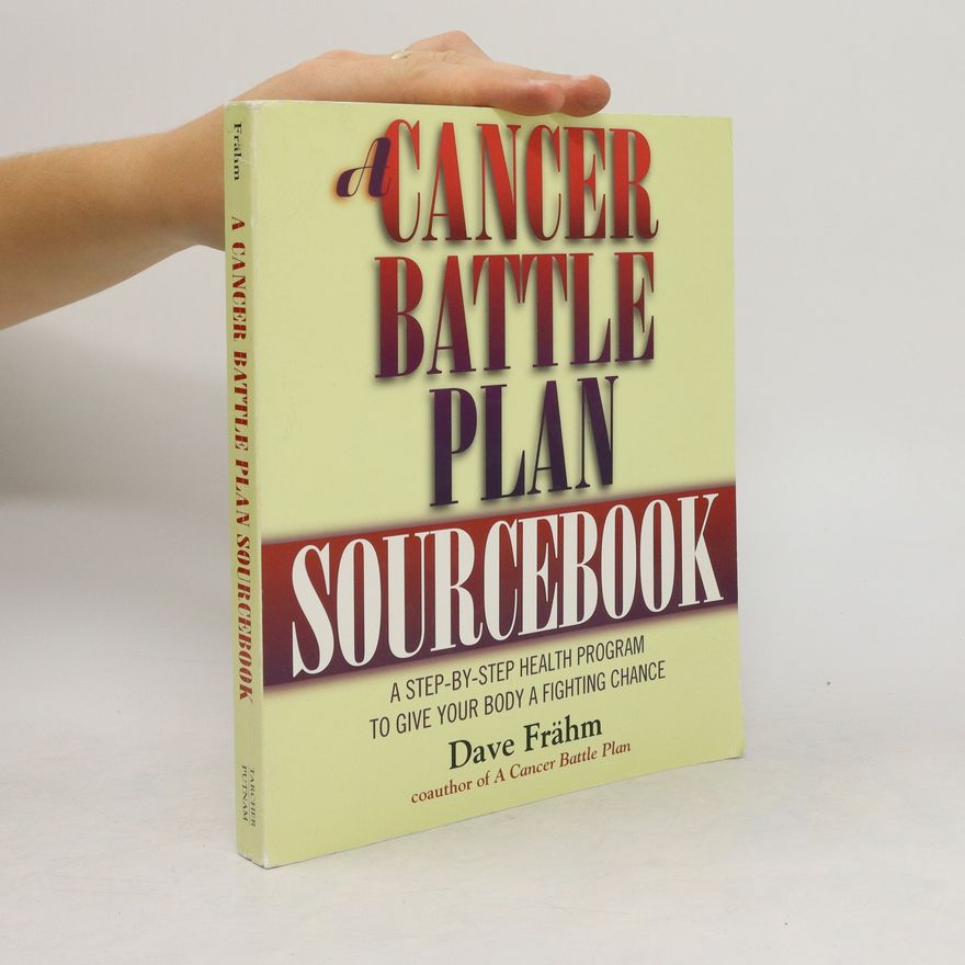 David J. Frähm A Cancer Battle Plan Sourcebook
