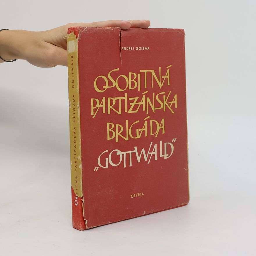 Andrej Golema Osobitná partizánska brigáda "Gottwald"