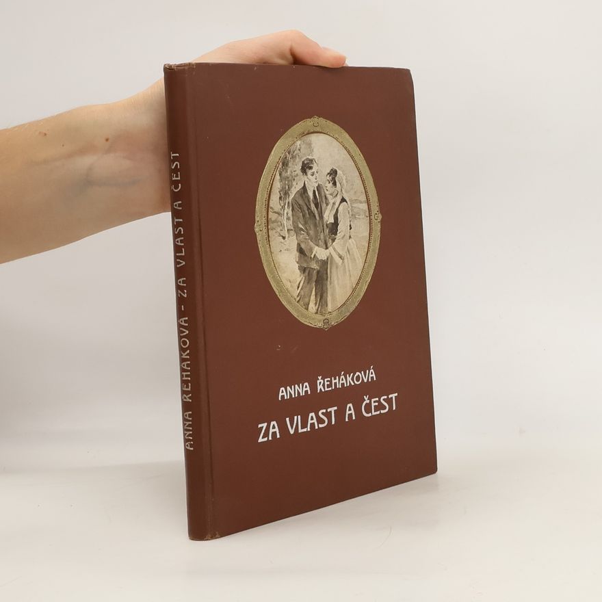 Anna Řeháková Za vlast a čest