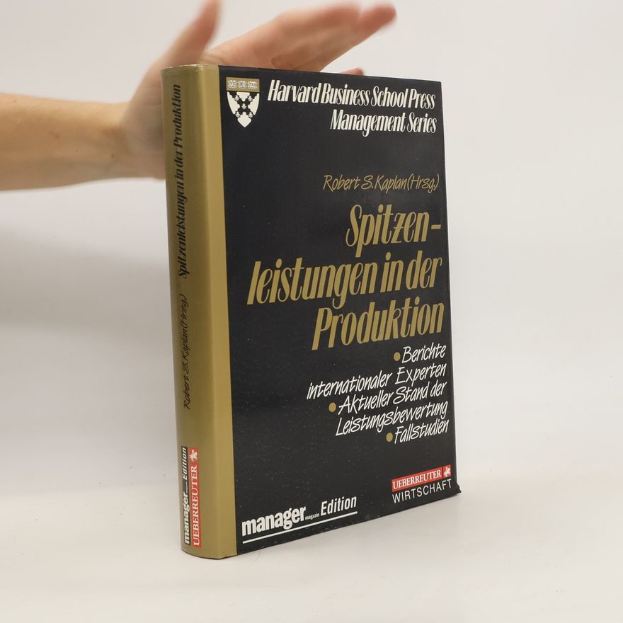Robert S. Kaplan Spitzenleistungen in der Produktion