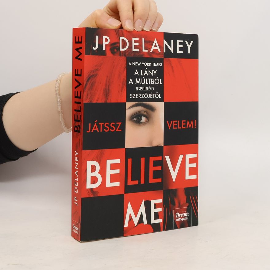 J. P. Delaney Believe me