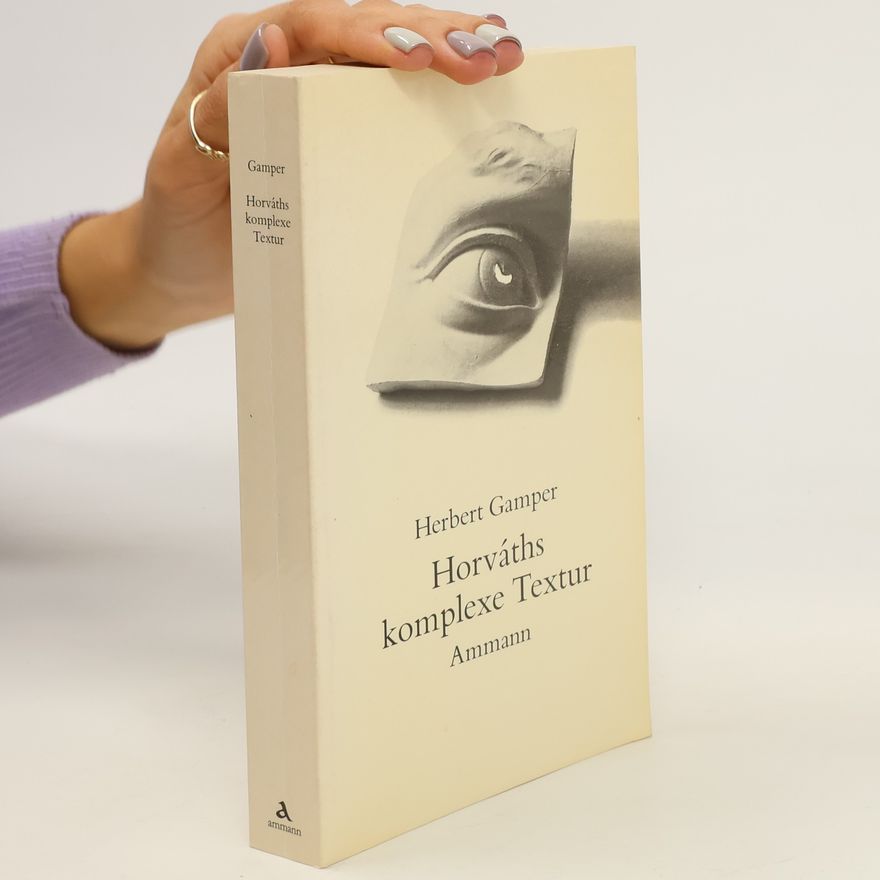 Herbert Gamper Horváths komplexe Textur