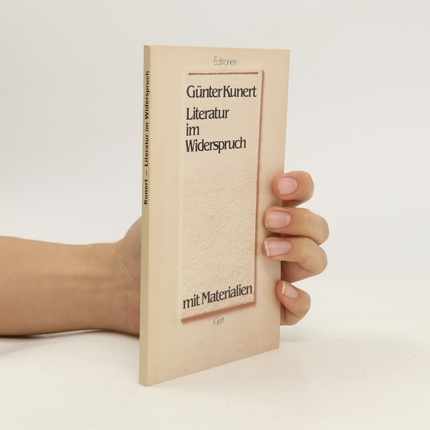 Günter Kunert Literatur im Widerspruch