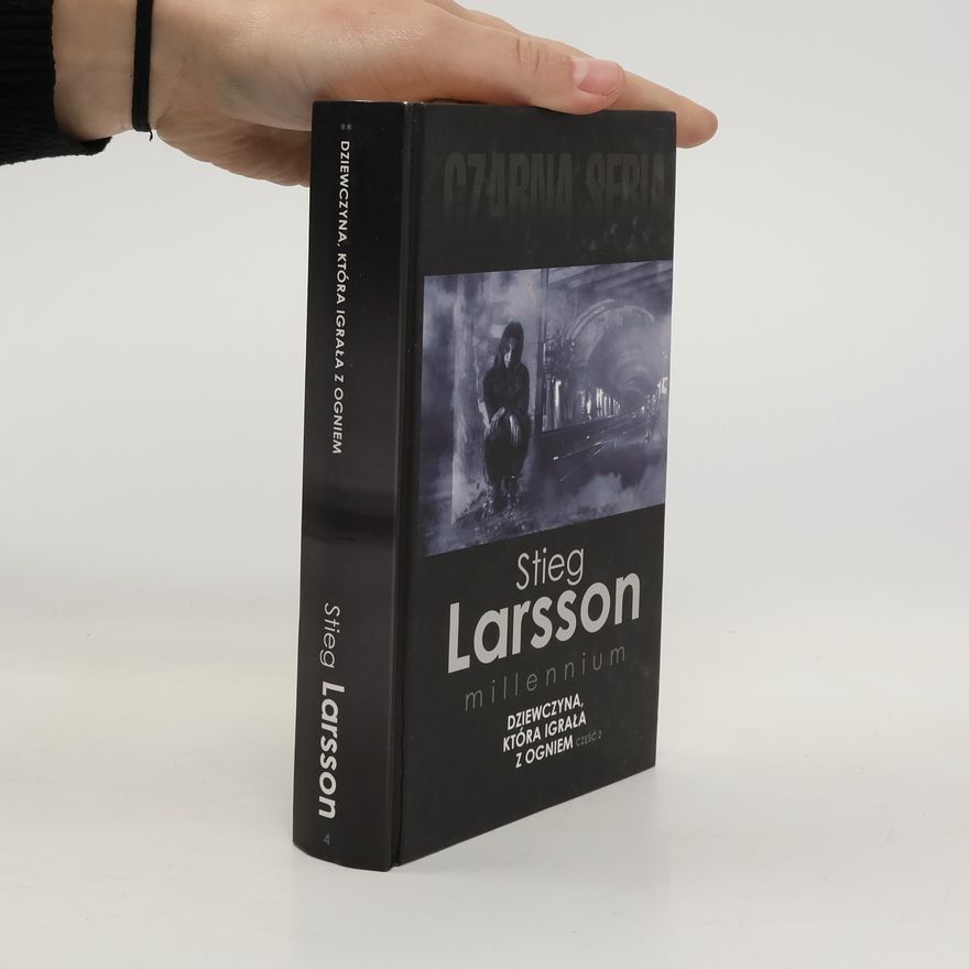 Stieg Larsson Dziewczyna, która igrała z ogniem. Część 2