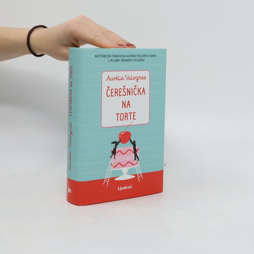 Aurélie Valognes Čerešnička na torte