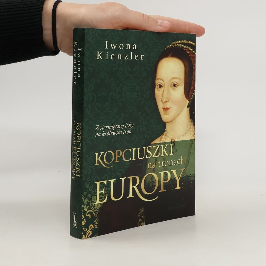 Iwona Kienzler Kopciuszki na tronach Europy