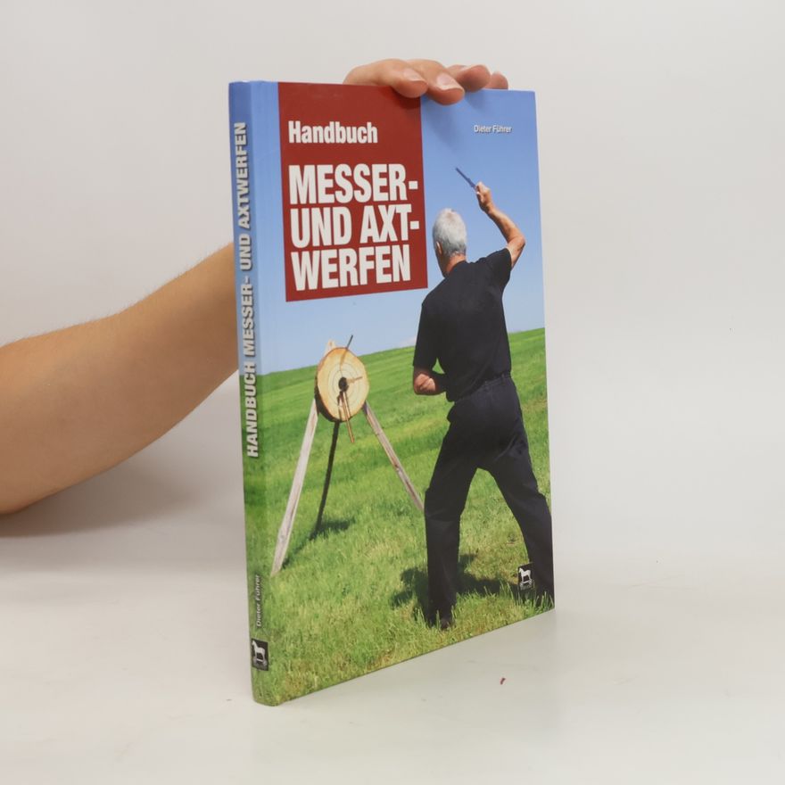Dieter Führer Handbuch Messer- und Axtwerfen