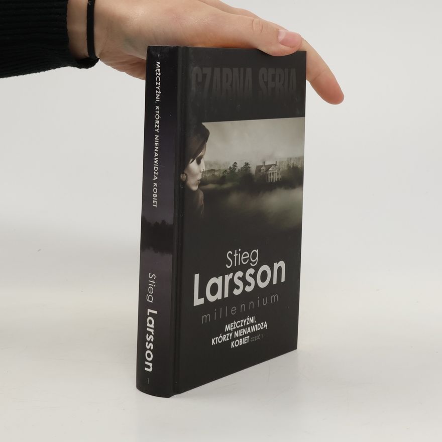 Stieg Larsson Millennium. Mężczyźni którzy nienawidzą kobiet