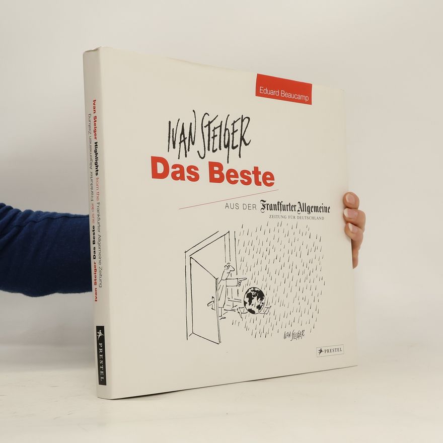Ivan Steiger Das Beste aus der Frankfurter Allgemeine, Zeitung für Deutschland