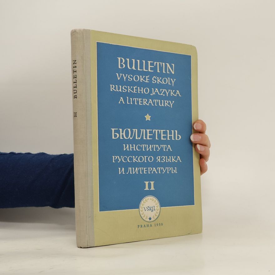 Kolektiv autorů Bulletin Vysoké Školy Ruského Jazyka a Literatury II. Бюллетень Института Русского Языка И Литературы II