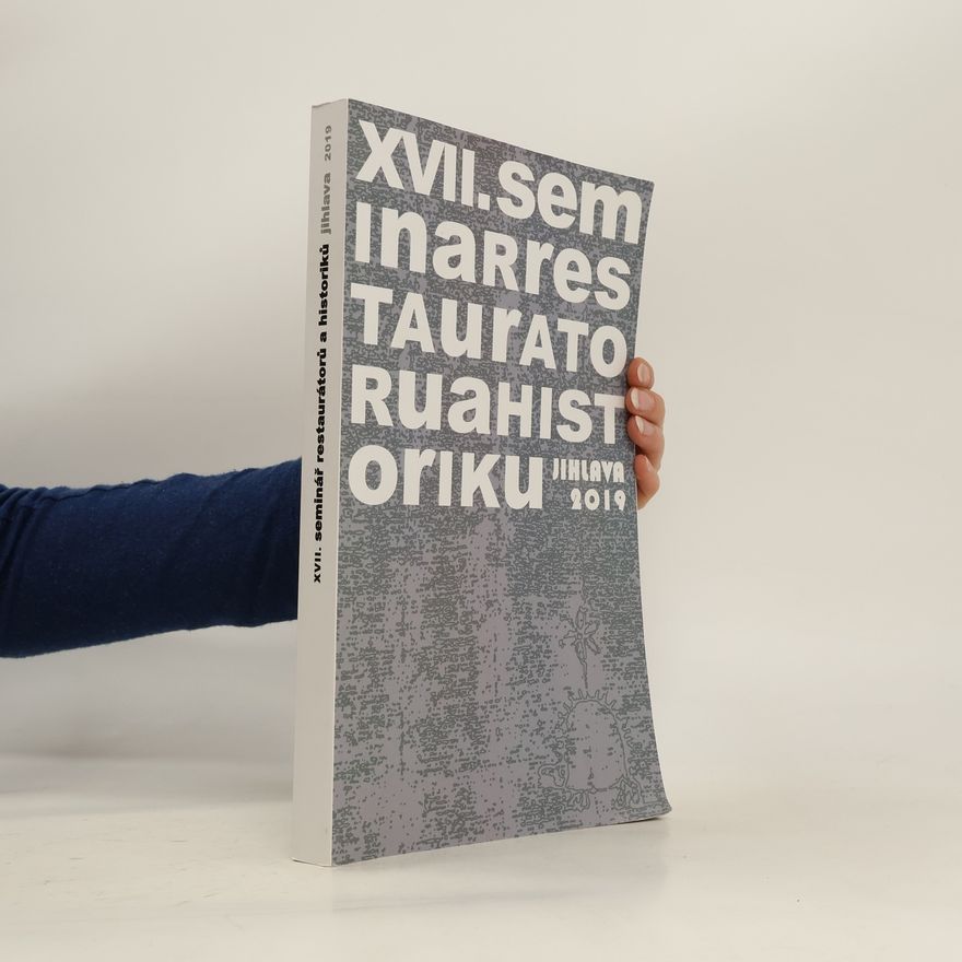 Autorenkollektiv XVII. Seminář restaurátorů a historiků