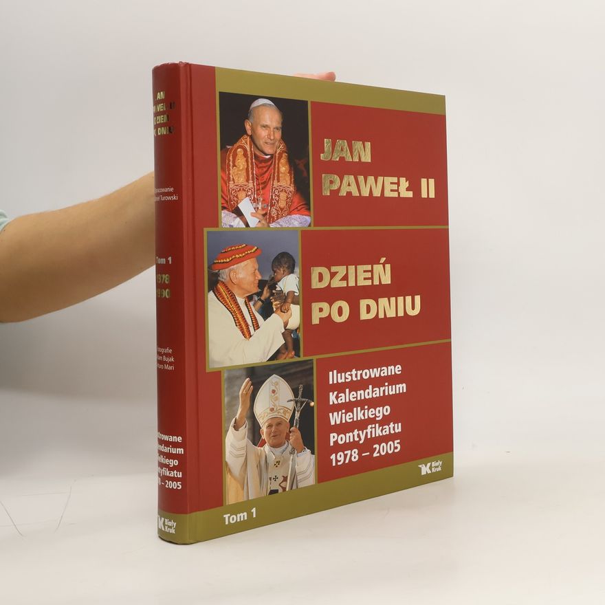 Turowski Gabriel Jan Paweł II Dzień po dniu. Tom 1
