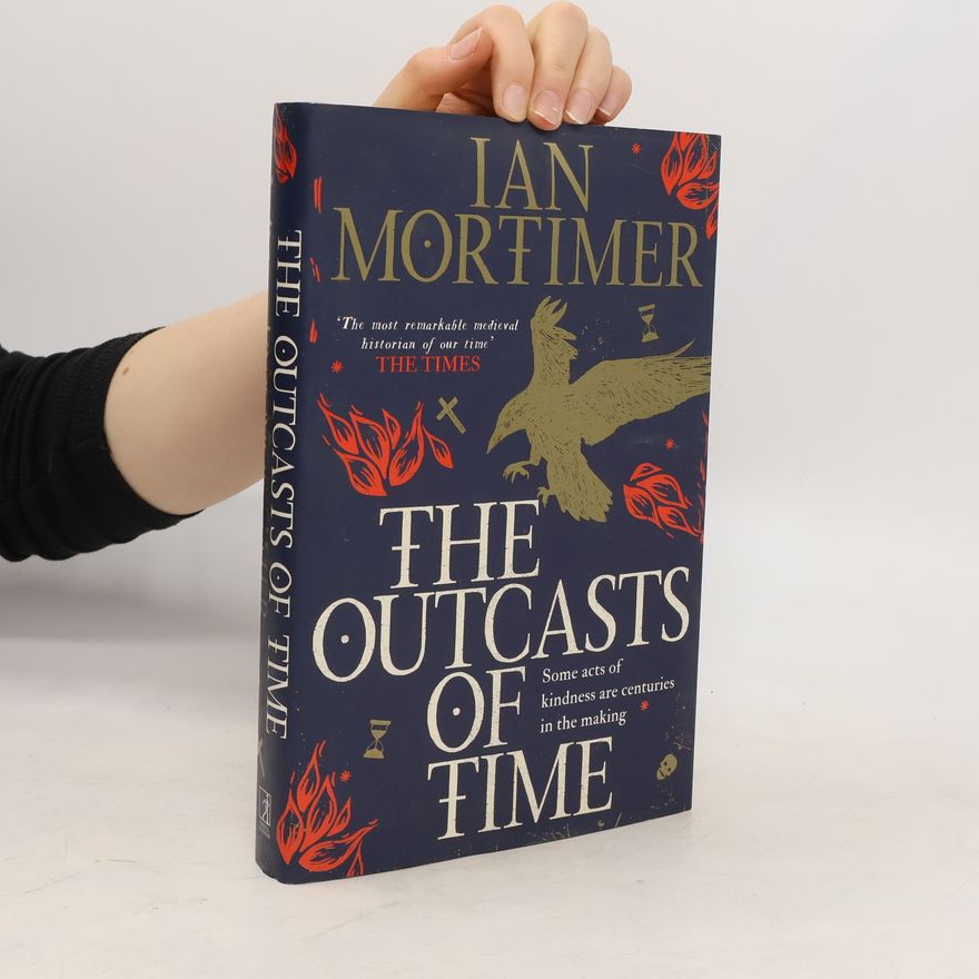 Ian Mortimer The Outcasts of Time