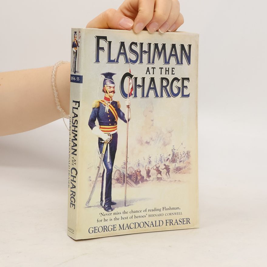 George MacDonald Fraser Flashman at the Charge