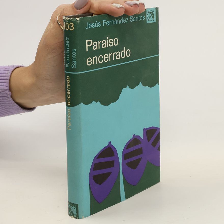 Jesús Fernández Santos Paraíso encerrado