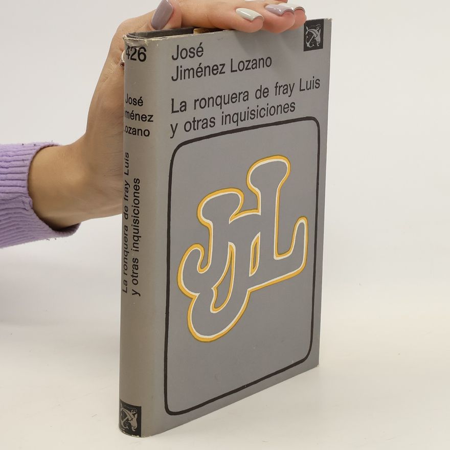 José Jiménez Lozano La ronquera de fray Luis y otras inquisiciones