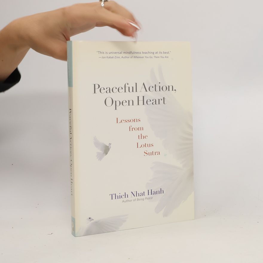 Thích Nhất Hạnh Peaceful Action, Open Heart