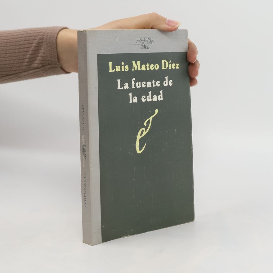 Luis Mateo Díez La fuente de la edad