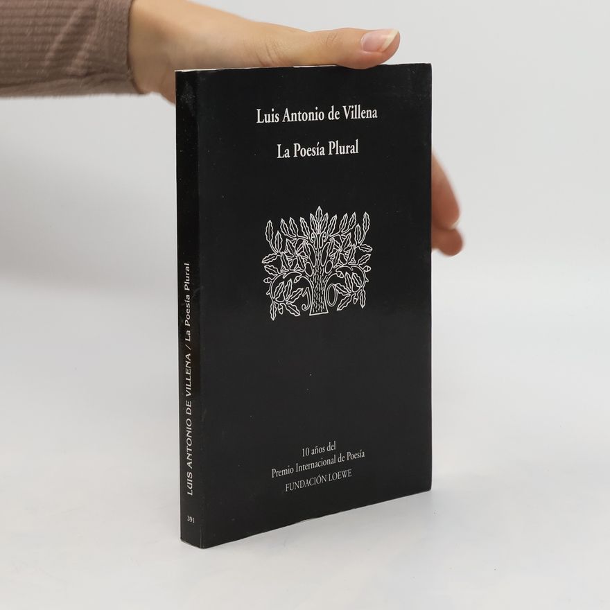Luis Antonio de Villena La poesía plural