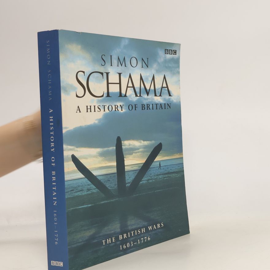 Simon Schama A History of Britain
