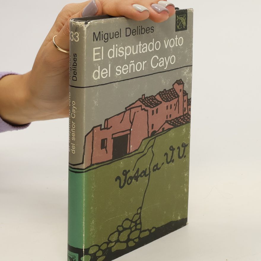Miguel Delibes El disputado voto del señor Cayo