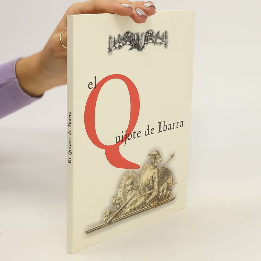 Miguel de Cervantes El Quijote de Ibarra
