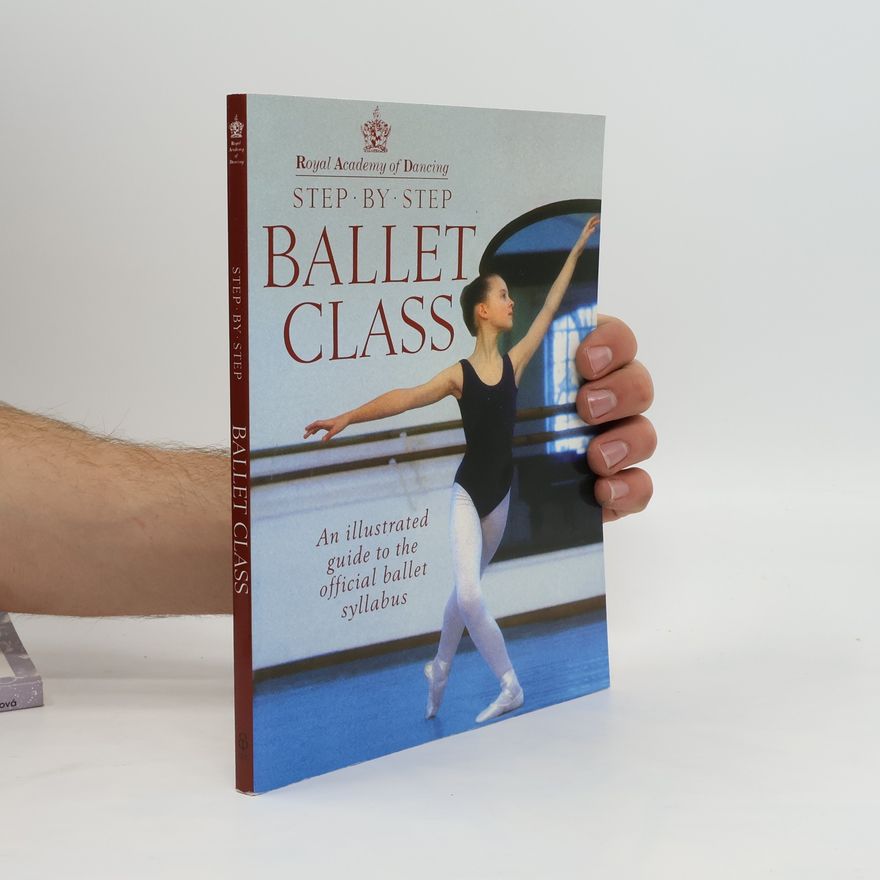 Royal Academy of Dancing Royal Academy Of Dancing Step By Step Ballet Class