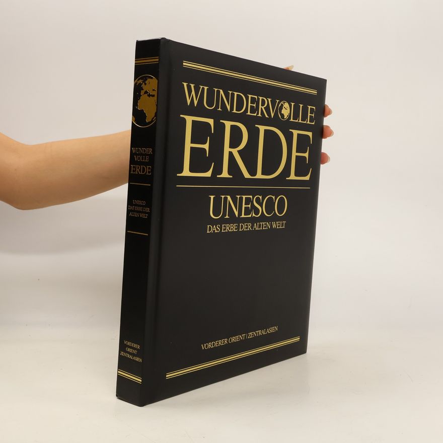 Autorenkollektiv Wundervolle Erde. Unesco. Das Erbe der Alten Welt