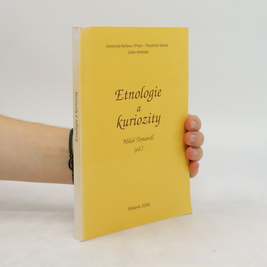 Miloš Tomandl Etnologie a kuriozity