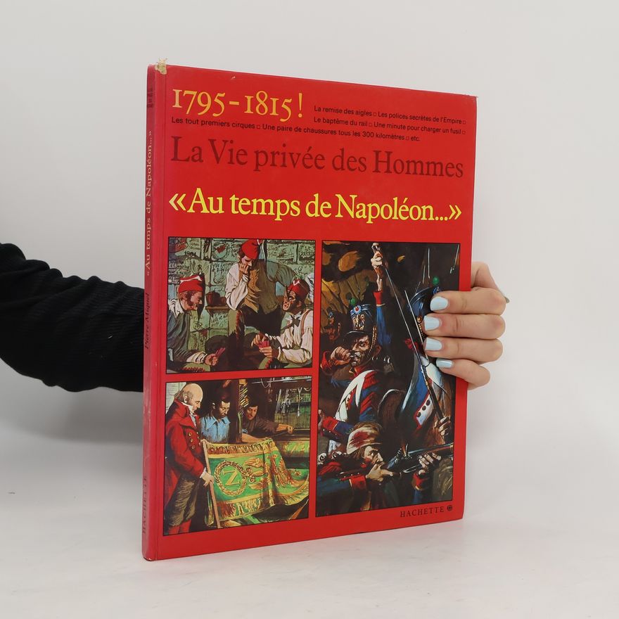 Autorenkollektiv La Vie privée des Hommes. Au temps de Napoléon