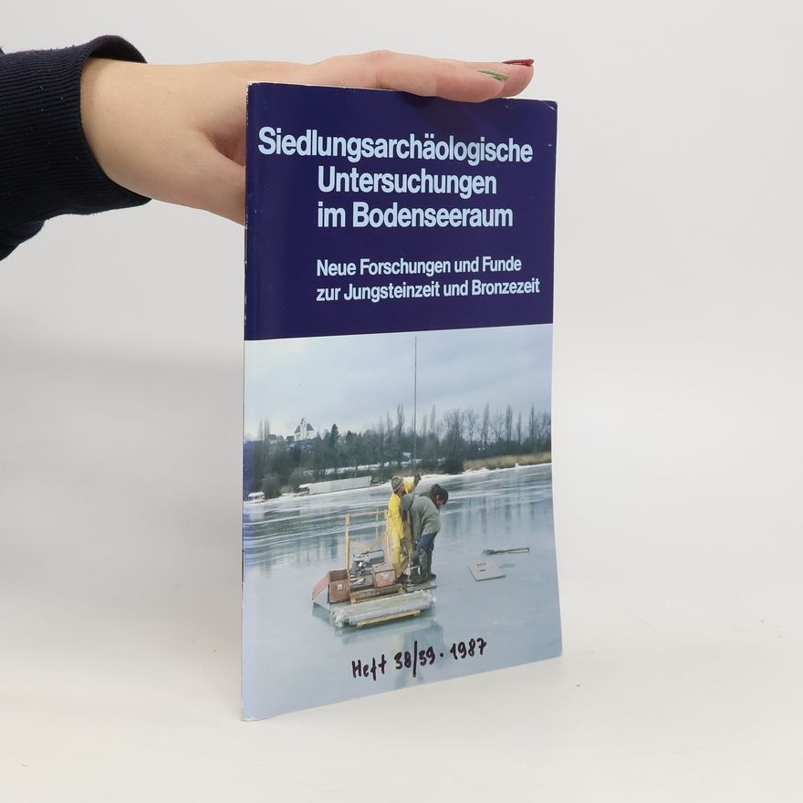 Edward Sangmeister Siedlungsarchäologische Untersuchungen im Bodenseeraum. Neue Forschungen und Funde zur Jungsteinzeit und Bronzezeit